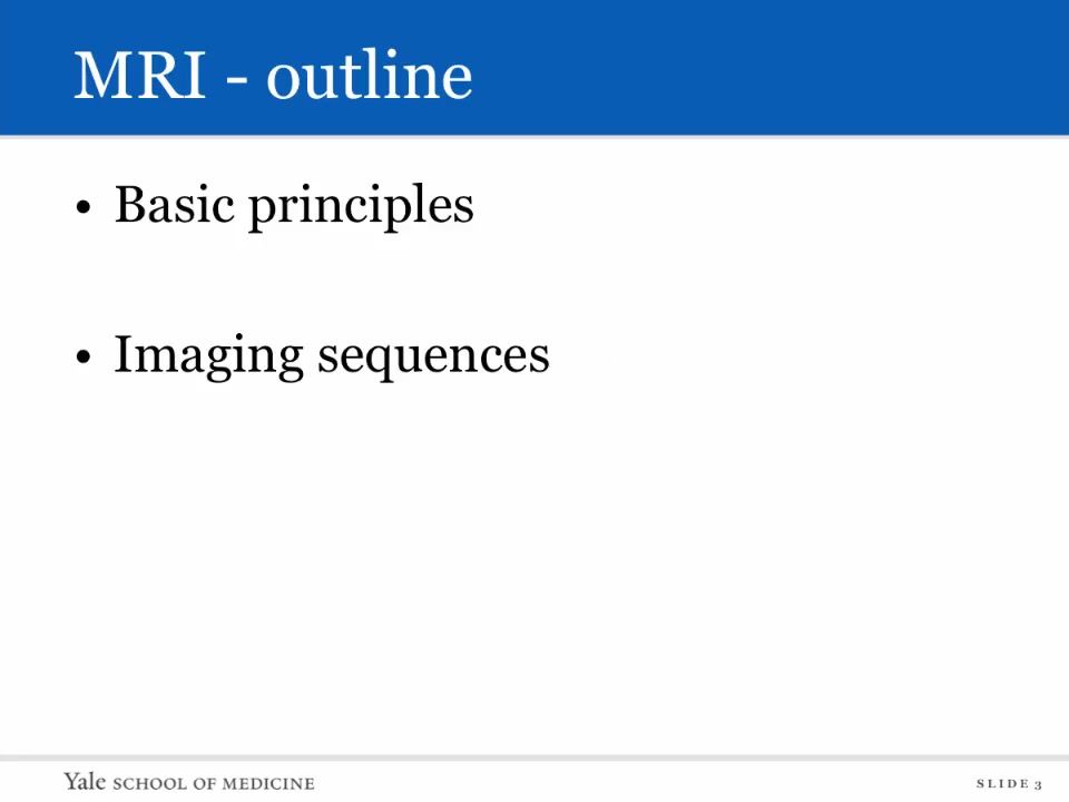 Introduction to Radiology- Magnetic Resonance Imaging